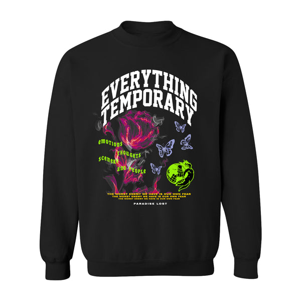 EVERYTHING TEMPORARY CREWNECK BLACK